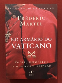 Livro - No Armário Do Vaticano - Frédéric Martel - Objetiva - Seminovo