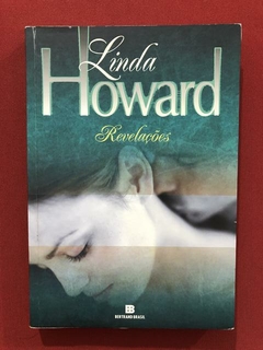 Livro - Revelações - Linda Howard - Ed. Bertrand Brasil