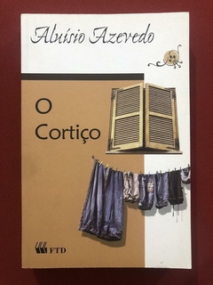 Livro - O Cortiço - Aluísio Azevedo - Editora FTD - Seminovo