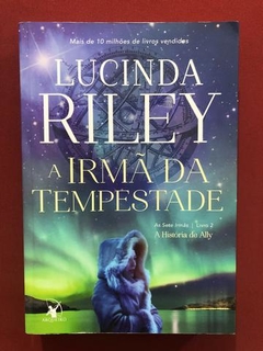 Livro- A Irmã Da Tempestade- Lucinda Riley- Arqueiro - Semin