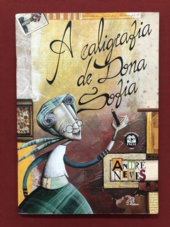 Livro- A Caligrafia De Dona Sofia- André Neves- Ed. Paulinas