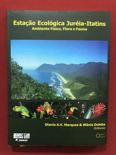 Livro - Estação Ecológica Juréia - Itatins - Ed. Holos