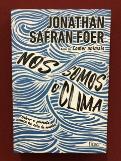Livro - Nós Somos O Clima - Jonathan Safran Foer - Seminovo