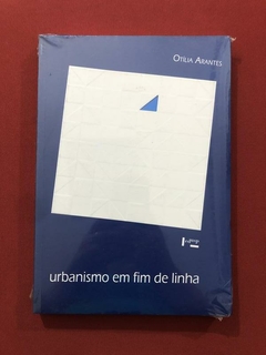 Livro - Urbanismo Em Fim De Linha - Otília Arantes - Edusp - Novo