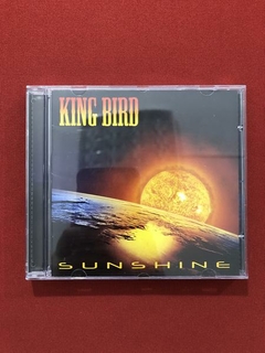 CD - King Bird - Sunshine - Nacional - 2008 - Seminovo