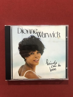 CD - Dionne Warwick - Friends Can Be Lovers - Nacional