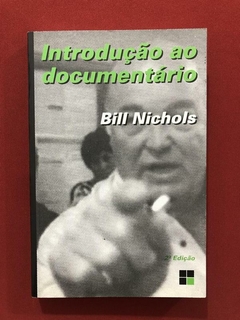 Livro - Introdução Ao Documentário - Bill Nichols - Papirus