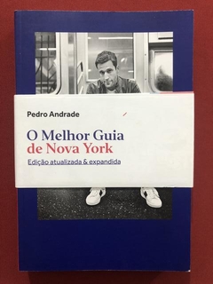 Livro - O Melhor De Nova York - Pedro Andrade - Seminovo
