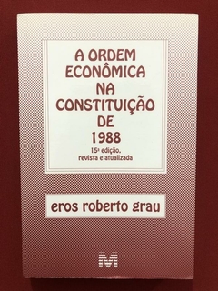 Livro - A Ordem Econômica Na Constituição De 1988