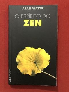 Livro - O Espírito Do Zen - Alan Watts - L&PM Pocket - Seminovo