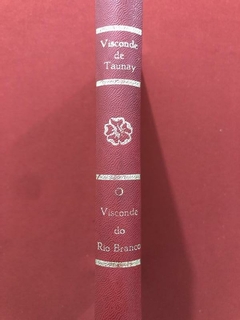 Livro - O Visconde Do Rio Branco - Visconde de Taunay - 1884 - comprar online