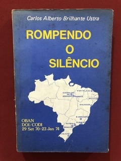 Livro - Rompendo O Silêncio - Carlos Alberto Brilhante Ustra