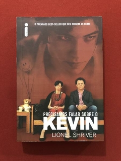 Livro - Precisamos Falar Sobre O Kevin - Lionel Shriver - Semin
