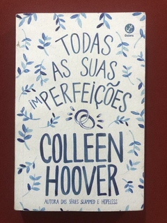 Livro - Todas As Suas Imperfeições - Collen Hoover - Galera - Seminovo