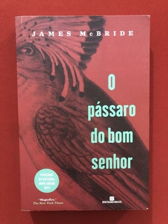 Livro - O Pássaro Do Bom Senhor - James McBride - Semin