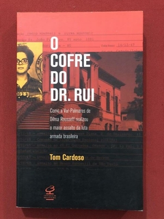 Livro - O Cofre Do Dr. Rui - Tom Cardoso - Civilização Brasileira