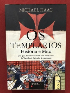 Livro - Os Templários: História e Mito - Michael Haag