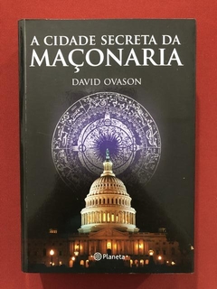 Livro - A Cidade Secreta Da Maçonaria - David Ovason - Semin