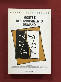 Livro - Morte E Desenvolvimento Humano - Maria Júlia Kovács