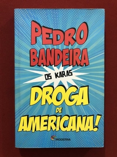 Livro - Droga De Americana! - Pedro Bandeira - Seminovo