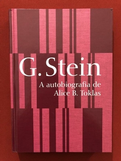 Livro - A Autobiografia De Alice B. Toklas - G. Stein