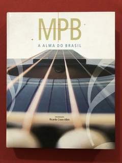 Livro - MPB - A Alma do Brasil - Capa Dura - Seminovo