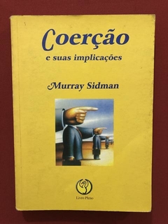 Livro - Coerção E Suas Implicações - M. Sidman - Livro Pleno