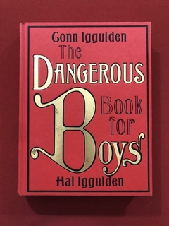 Livro- The Dangerous Book For Boys - G. Iggulden - Capa Dura