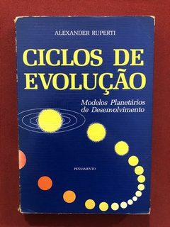 Livro - Ciclos De Evolução - Alexander Ruperti - Pensamento