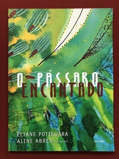 Livro - O Pássaro Encantado - Eliane Potiguara - Seminovo