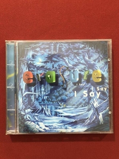 CD - Erasure - I Say I Say I Say - Nacional - 1994