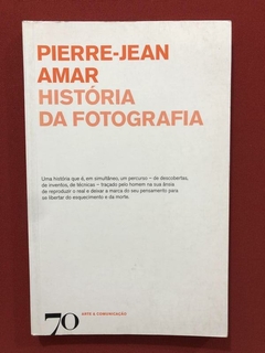 Livro- História Da Fotografia - Pierre-Jean - Ed. 70 - Semin