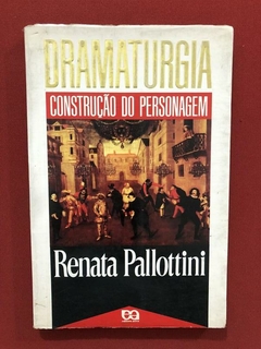 Livro - Dramaturgia - Renata Pallottini - Editora Ática