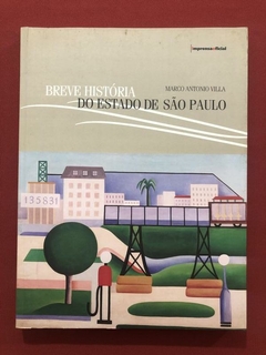 Livro - Breve História Do Estado De São Paulo - Marco Antonio Villa