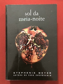 Livro - Sol Da Meia-Noite - Stephenie Meyer - Intrínseca
