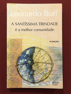 Livro - A Santíssima Trindade É A Melhor Comunidade - Leonardo Boff