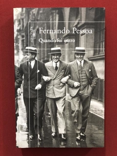 Livro - Quando Fui Outro - Fernando Pessoa - Ed. Alfaguara