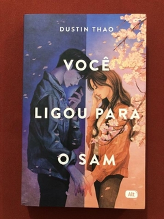 Livro - Você Ligou Para O Sam - Dustin Thao - Ed. Alt - Seminovo