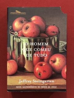 Livro - O Homem Que Comeu De Tudo - Jeffrey Steingarten