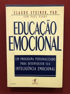 Livro - Educação Emocional - Claude Steiner - Ed. Objetiva