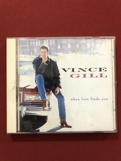 CD - Vince Gill - When Love Finds You - Importado