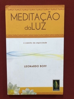Livro - Meditação Da Luz - Leonardo Boff - Editora Vozes