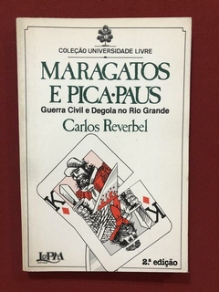 Livro - Maragatos E Pica-Paus - Carlos Reverbel - Ed. LEPM