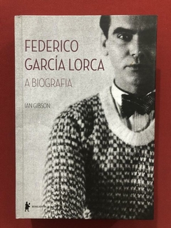 Livro- Federico García Lorca: A Biografia- Ian Gibson- Semin