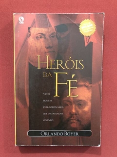 Livro - Heróis Da Fé - Orlando Boyer - Editora CPAD