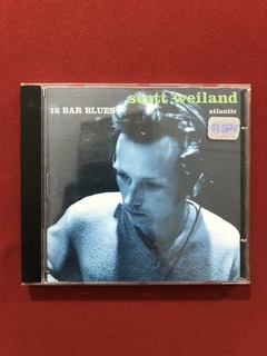 CD - Scott Weiland - 12 Bar Blues - Nacional - Seminovo