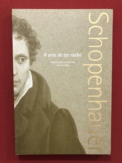 Livro - A Arte De Ter Razão - Schopenhauer - Seminovo