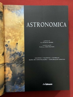 Livro - Astronomica - Galáxias Estrelas Planetas - Capa Dura - Fullman - Sebo Mosaico - Livros, DVD's, CD's, LP's, Gibis e HQ's