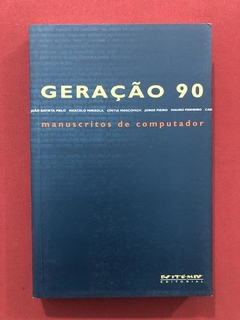 Livro - Geração 90: Manuscritos De Computador - Seminovo