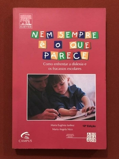 Livro - Nem Sempre É O Que Parece - Maria Eugênia - Editora Campus